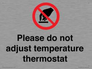 Please do not adjust temperature thermostat